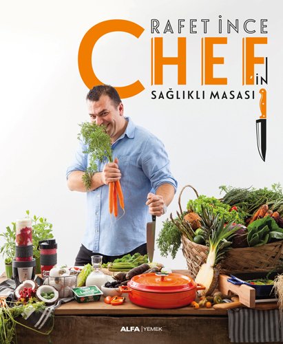 Chef'in Sağlıklı Masası, Rafet İnce