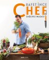Chef'in Sağlıklı Masası, Rafet İnce