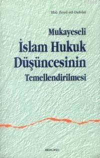 2. el, Mukayeseli İslam Hukuk Düşüncesinin Temellendirilmesi