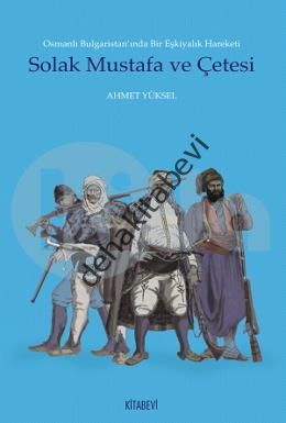 Solak Mustafa ve Çetesi, Ahmet Yüksel