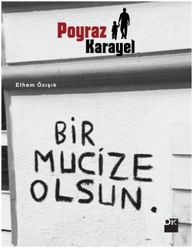 Poyraz Karayel - Bir Mucize Olsun, Ethem Özışık