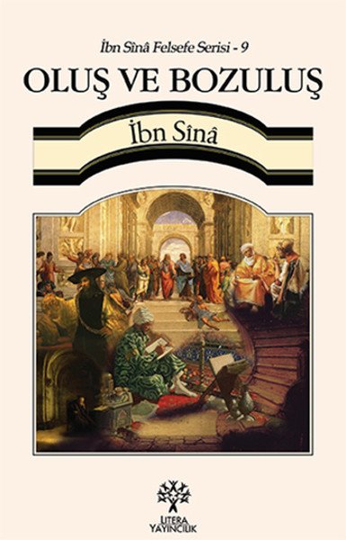 Oluş ve Bozuluş İbn Sina Felsefe Serisi 9, İbni Sina