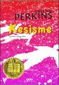 Kesişme, Lynne Rae Perkins