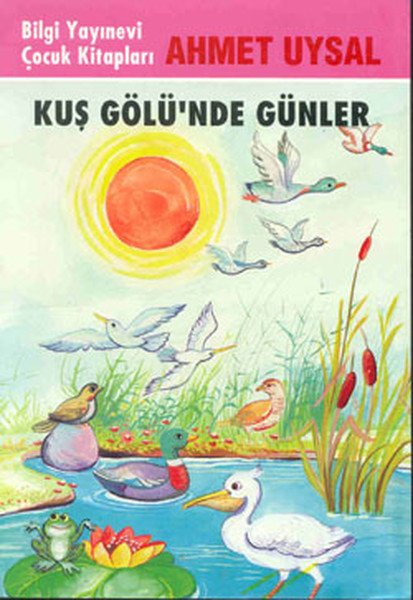 Kuş Gölünde Günler, Ahmet Uysal