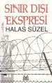Sınır Dışı Ekspresi, Halas Süzel, Arkadaş