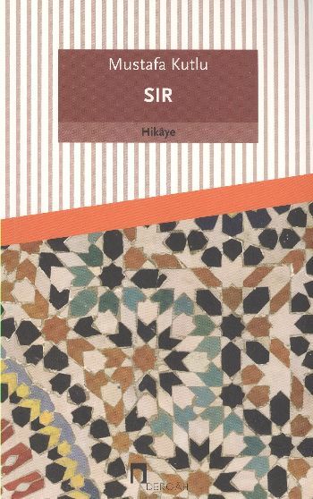 Sır, Mustafa Kutlu, Dergah Yayınları