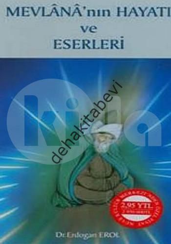 Mevlana'nın Hayatı ve Eserleri, Erdoğan Erol