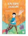 Kalbine Dokun, Berna Uslu Kaya