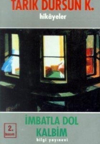 İmbatla Dol Kalbim, Tarık Dursun K.
