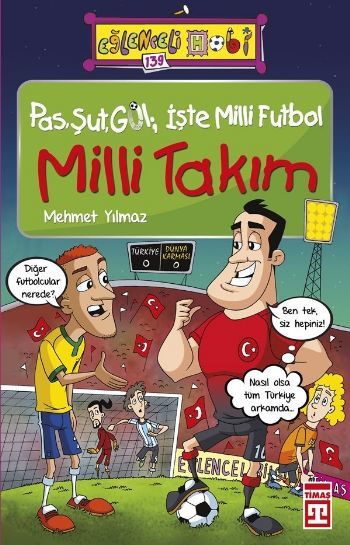 Pas Şut Gol İşte Milli Futbol - Milli Takım