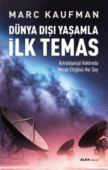 Dünya Dışı Yaşamla İlk Temas , Marc Kaufman