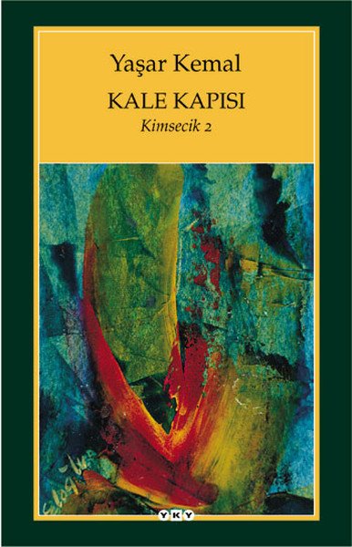 Kale Kapısı Kimsecik 2, Yaşar Kemal