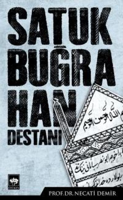 Satuk Buğra Han Destanı, Necati Demir