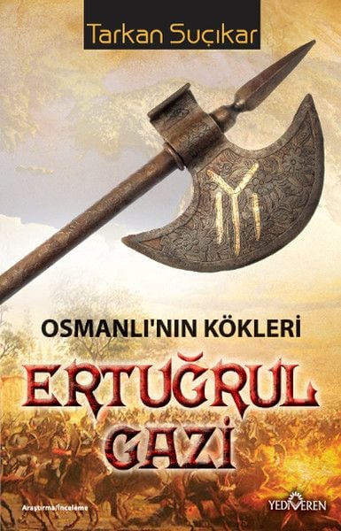 Osmanlı'nın Kökleri Ertuğrul Gazi, Tarkan Suçıkar, Yediveren Yayınları