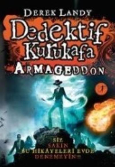 Dedektif Kurukafa - Armageddon (Ciltli), Derek Landy