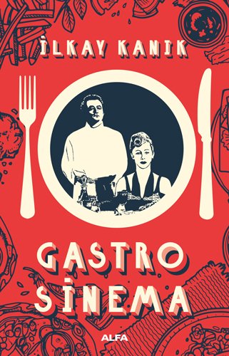 Gastro Sinema, İlkay Kanık