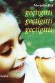 Geçtigitti Geçtigitti Geçtigitti, Marjolijn Hof