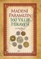 Madeni Paramızın 160 Yıllık Hikayesi - Mümin Özkılıç