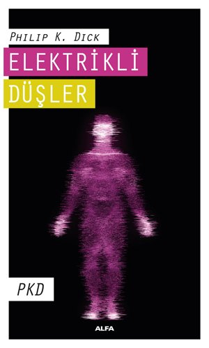Elektrikli Düşler, Philip K. Dick