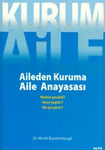 Kurum Aile : Aileden Kuruma Aile Anayasası, Kolektif