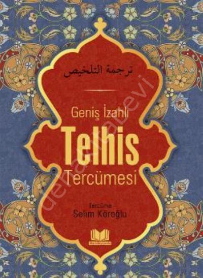 Geniş İzahlı Telhis Tercümesi, Selim Köroğlu