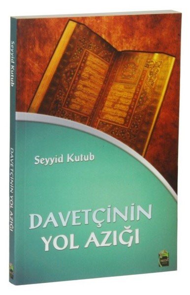 Davetçinin Yol Azığı, Prof. Dr. Seyyid Kutub, Neda Yayınları