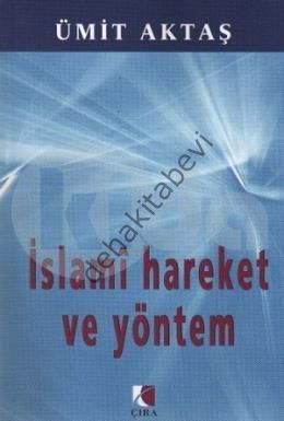 İslami Hareket ve Yöntem, Ümit Aktaş