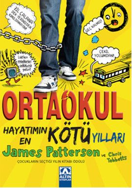 Ortaokul Hayatımın En Kötü Yılları - Chris Tebbetts;James Patterson