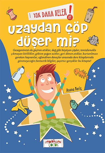 Yok Daha Neler 9, Uzaydan Çöp Düşer Mi?