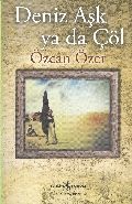 Deniz Aşk ya da Çöl, Özcan Özer