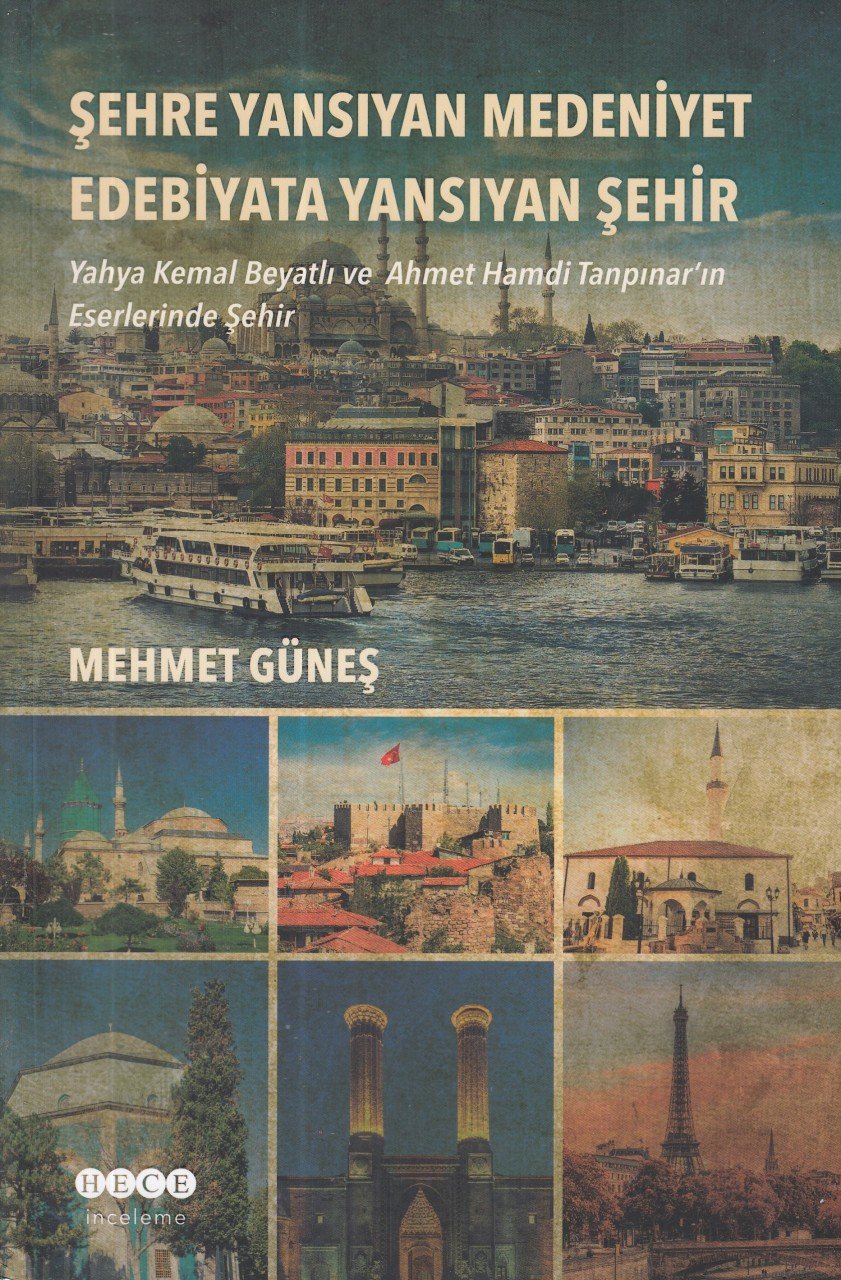 Şehre Yansıyan Medeniyet Edebiyata Yansıyan Şehir, Hece Yayınları