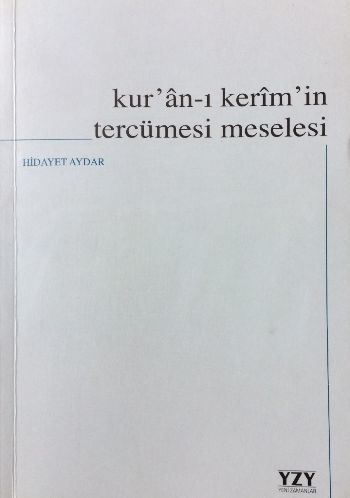 Kuran-I Kerim'İn Tercümesi Meselesi, Hidayet Aydar