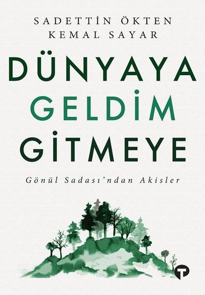 Dünyaya Geldim Gitmeye, Turkuvaz Kitap