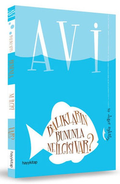 Balıkların Bununla Ne İlgisi Var, Avi
