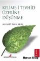 Kelime-i Tevhid Üzerine Düşünme, Mehmet Emin Akın