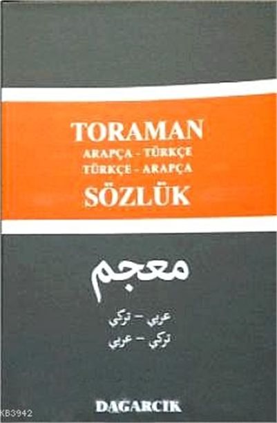 Toraman - Arapça- Türkçe Türkçe- Arapça Sözlük - Kolektif