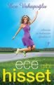 Ece Gibi Hisset, Ece Vahapoğlu