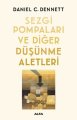 Sezgi Pompaları ve Diğer Düşünme Aletleri, Daniel C. Dennett