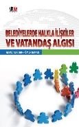 Belediyelerde Halkla İlişkiler ve Vatandaş Algısı, Ahmet Tarhan