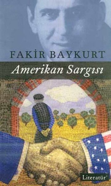 Amerikan Sargısı, Fakir Baykurt