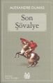 Son Şövalye, Alexandre Dumas, Arkadaş