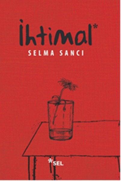 İhtimal, Selma Sancı