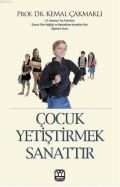 Çocuk Yetiştirmek Sanattır, Kemal Çakmaklı, Yağmur Yayınları