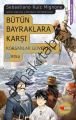 BÜTÜN BAYRAKLARA KARŞI, Kolektif