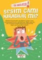 Yok Daha Neler 3, Sesim Cam Kırabilir Mi?