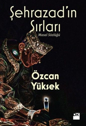 Şehrazadı'n Sırları, Özcan Yüksek
