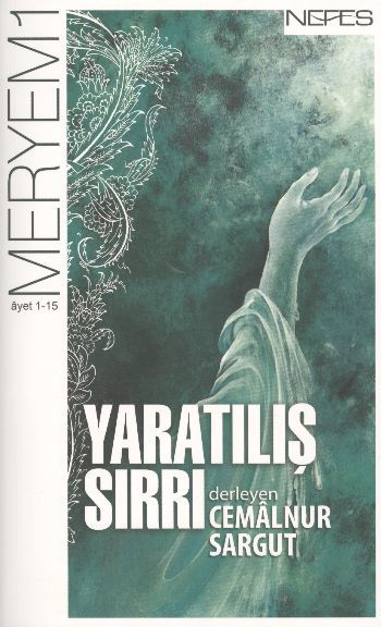 Yaratılış Sırrı - Meryem Suresi 1, Cemalnur Sargut