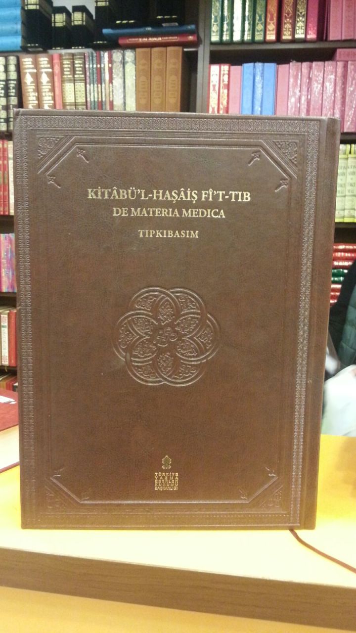 KİTABÜ'l-HAŞAİŞ fi't-TIB de Materia Medica İnceleme-Tıpkıbasım (deri ciltli)