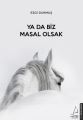 Ya Da Biz Masal Olsak, Ezgi Durmuş