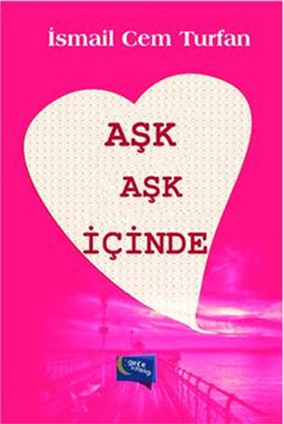 Aşk Aşk İçinde, İsmail Cem Turfan